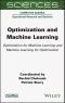 Optimization and Machine Learning. Optimization for Machine Learning and Machine Learning for Optimization. Edition No. 1 - Product Thumbnail Image