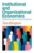 Institutional and Organizational Economics. A Behavioral Game Theory Introduction. Edition No. 1- Product Image
