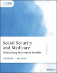 Social Security and Medicare. Maximizing Retirement Benefits. Edition No. 1. AICPA- Product Image