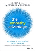 The Empathy Advantage. Leading the Empowered Workforce. Edition No. 1- Product Image