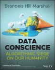Data Conscience. Algorithmic Siege on our Humanity. Edition No. 1- Product Image