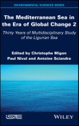 The Mediterranean Sea in the Era of Global Change 2. 30 Years of Multidisciplinary Study of the Ligurian Sea. Edition No. 1- Product Image