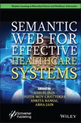 Semantic Web for Effective Healthcare Systems. Edition No. 1- Product Image