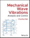 Mechanical Wave Vibrations. Analysis and Control. Edition No. 1 - Product Thumbnail Image