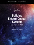 Building Electro-Optical Systems. Making It All Work. Edition No. 3. Wiley Series in Pure and Applied Optics- Product Image