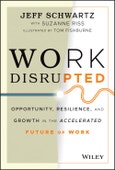 Work Disrupted. Opportunity, Resilience, and Growth in the Accelerated Future of Work. Edition No. 1- Product Image