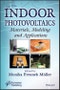 Indoor Photovoltaics. Materials, Modeling, and Applications. Edition No. 1 - Product Thumbnail Image