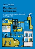 Pandemic Urbanism. Infectious Diseases on a Planet of Cities. Edition No. 1. Urban Futures- Product Image