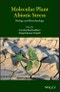Molecular Plant Abiotic Stress. Biology and Biotechnology. Edition No. 1 - Product Image