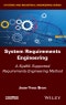 System Requirements Engineering. A SysML Supported Requirements Engineering Method. Edition No. 1 - Product Thumbnail Image