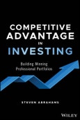 Competitive Advantage in Investing. Building Winning Professional Portfolios. Edition No. 1- Product Image