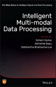 Intelligent Multi-Modal Data Processing. Edition No. 1. The Wiley Series in Intelligent Signal and Data Processing- Product Image