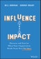 Influence and Impact. Discover and Excel at What Your Organization Needs From You The Most. Edition No. 1 - Product Thumbnail Image