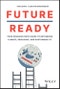 Future Ready. Your Organization's Guide to Rethinking Climate, Resilience, and Sustainability. Edition No. 1 - Product Thumbnail Image