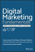Digital Marketing Fundamentals. OMCP's Official Guide to OMCA Certification. Edition No. 1- Product Image