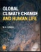 Global Climate Change and Human Life. Edition No. 1 - Product Thumbnail Image