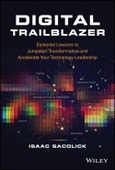 Digital Trailblazer. Essential Lessons to Jumpstart Transformation and Accelerate Your Technology Leadership. Edition No. 1- Product Image