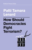 How Should Democracies Fight Terrorism?. Edition No. 1. Political Theory Today- Product Image