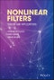 Nonlinear Filters. Theory and Applications. Edition No. 1 - Product Thumbnail Image