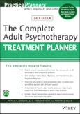 The Complete Adult Psychotherapy Treatment Planner. Edition No. 6. PracticePlanners- Product Image