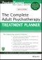 The Complete Adult Psychotherapy Treatment Planner. Edition No. 6. PracticePlanners - Product Thumbnail Image