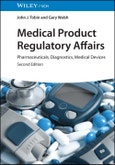 Medical Product Regulatory Affairs. Pharmaceuticals, Diagnostics, Medical Devices. Edition No. 2- Product Image