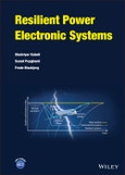 Resilient Power Electronic Systems. Edition No. 1- Product Image
