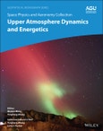 Space Physics and Aeronomy, Upper Atmosphere Dynamics and Energetics. Volume 4. Geophysical Monograph Series- Product Image