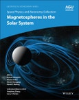 Space Physics and Aeronomy, Magnetospheres in the Solar System. Volume 2. Geophysical Monograph Series- Product Image