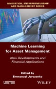 Machine Learning for Asset Management. New Developments and Financial Applications. Edition No. 1- Product Image