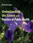 Understanding the Science and Practice of Public Health. Edition No. 1- Product Image