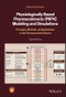 Physiologically Based Pharmacokinetic (PBPK) Modeling and Simulations. Principles, Methods, and Applications in the Pharmaceutical Industry. Edition No. 2 - Product Thumbnail Image