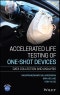 Accelerated Life Testing of One-shot Devices. Data Collection and Analysis. Edition No. 1 - Product Thumbnail Image