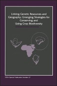 Linking Genetic Resources and Geography. Emerging Strategies for Conserving and Using Crop Biodiversity. Edition No. 1. CSSA Special Publications- Product Image