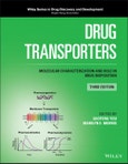 Drug Transporters. Molecular Characterization and Role in Drug Disposition. Edition No. 3. Wiley Series in Drug Discovery and Development- Product Image