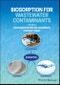 Biosorption for Wastewater Contaminants. Edition No. 1 - Product Image