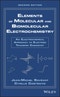 Elements of Molecular and Biomolecular Electrochemistry. An Electrochemical Approach to Electron Transfer Chemistry. Edition No. 2 - Product Image