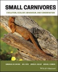 Small Carnivores. Evolution, Ecology, Behaviour and Conservation. Edition No. 1- Product Image