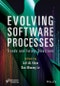 Evolving Software Processes. Trends and Future Directions. Edition No. 1 - Product Thumbnail Image