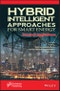 Hybrid Intelligent Approaches for Smart Energy. Practical Applications. Edition No. 1. Next Generation Computing and Communication Engineering - Product Thumbnail Image