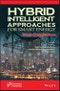 Hybrid Intelligent Approaches for Smart Energy. Practical Applications. Edition No. 1. Next Generation Computing and Communication Engineering - Product Image
