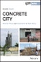 Concrete City. Material Flows and Urbanization in West Africa. Edition No. 1. IJURR Studies in Urban and Social Change Book Series - Product Thumbnail Image