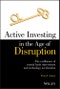 Active Investing in the Age of Disruption. Edition No. 1 - Product Thumbnail Image