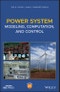 Power System Modeling, Computation, and Control. Edition No. 1. IEEE Press - Product Thumbnail Image