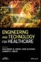 Engineering and Technology for Healthcare. Edition No. 1. IEEE Press - Product Thumbnail Image