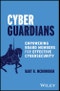 Cyber Guardians. Empowering Board Members for Effective Cybersecurity. Edition No. 1 - Product Thumbnail Image