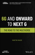 6G and Onward to Next G. The Road to the Multiverse. Edition No. 1. The ComSoc Guides to Communications Technologies- Product Image
