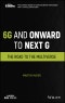 6G and Onward to Next G. The Road to the Multiverse. Edition No. 1. The ComSoc Guides to Communications Technologies - Product Thumbnail Image