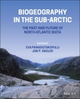 Biogeography in the Sub-Arctic. The Past and Future of North Atlantic Biotas. Edition No. 1- Product Image