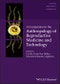 A Companion to the Anthropology of Reproductive Medicine and Technology. Edition No. 1. Wiley Blackwell Companions to Anthropology - Product Image